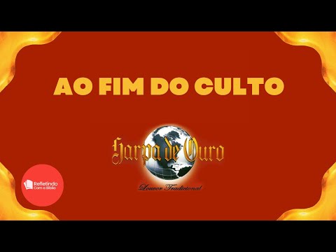 Hino Da Harpa - 263 Ao Fim Do Culto | Cantado