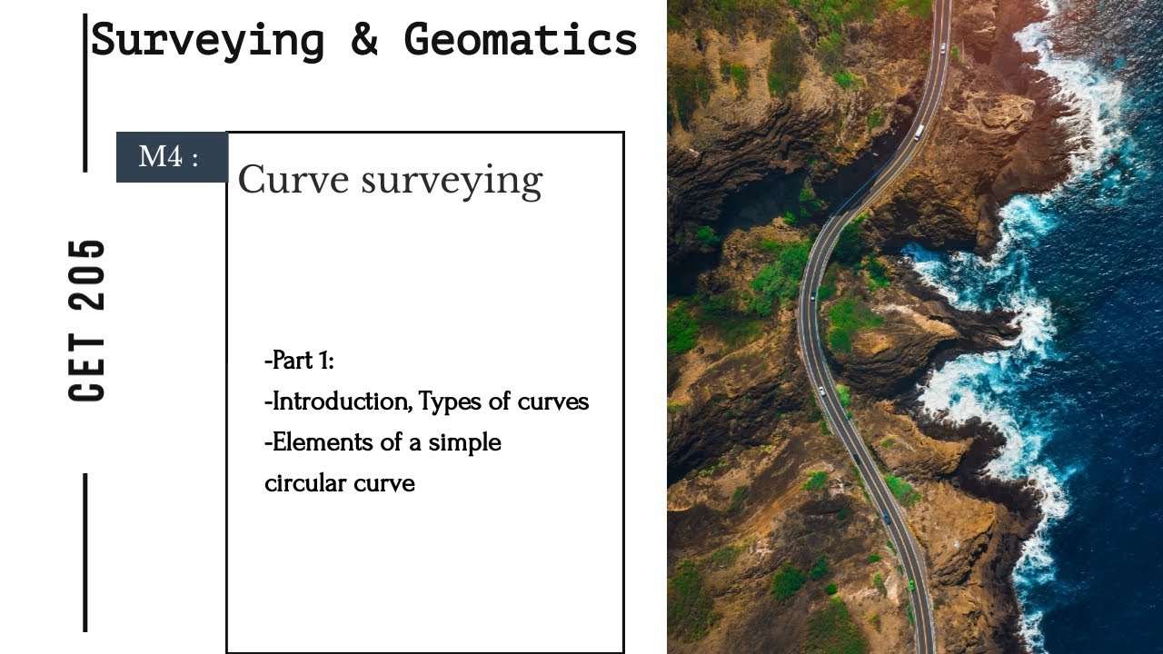 Lecture:M4: Curve Surveying -part 1 (intro)