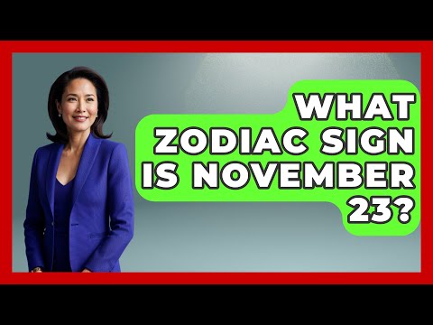 What Zodiac Sign Is November 23? - Astrology Awakening