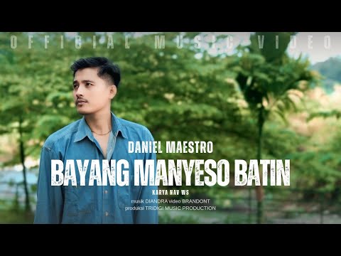 Daniel Maestro - Bayang Manyeso Batin (Official Music Video)