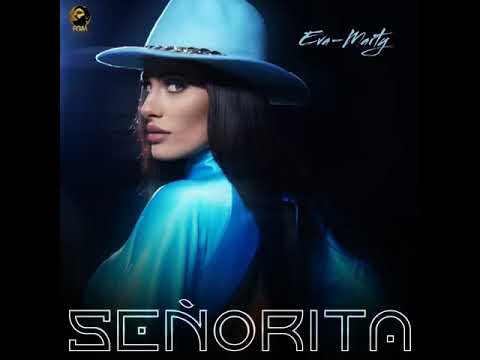 Eva Marty - Senorita 2021