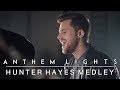 Hunter Hayes Medley: Wanted / I Want Crazy / Rescue (ft. Hunter Hayes) | Anthem Lights Mashup