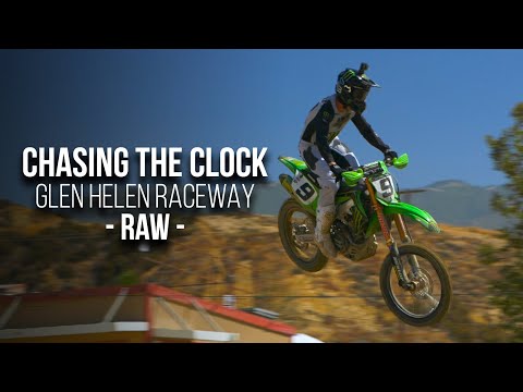 Chasing The Clock | Glen Helen Raceway RAW