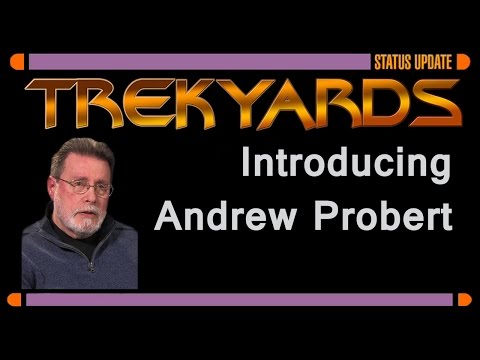 Trekyards - Introducing Andrew Probert