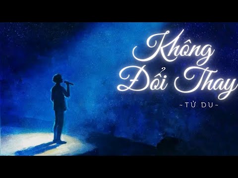 [VietSub + Pinyin] Không Đổi Thay ( Bất Du)- Tử Du || 不渝 - 梓渝
