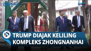 Momen Xi Jinping  Ajak Donald Trump Keliling Kompleks Rahasia Zhongnanhai di Beijing
