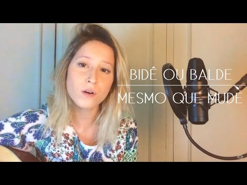 Bidê ou Balde - Mesmo Que Mude (COVER Brenda Luce)
