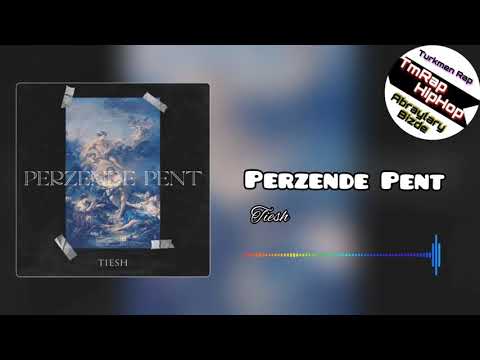 Tiesh-Perzende Pent (TmRap-HipHop)