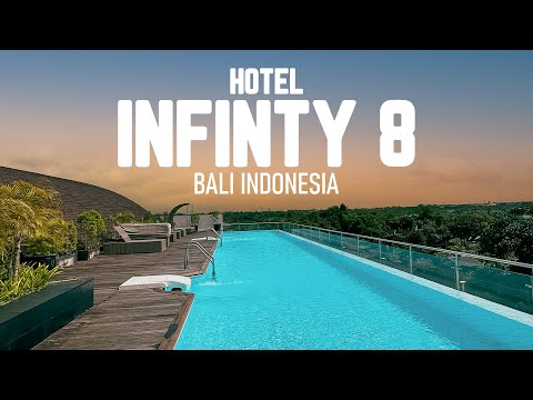 Infinity8 Hotel - Bali | Indonesia