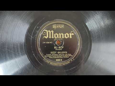 78RPM  Dizzy Gillespie – Salted Peanuts, Be Bop1945 Manor – 5000