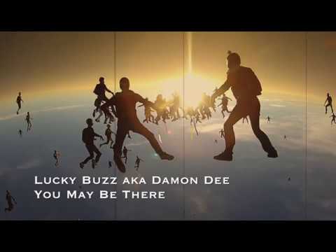 Lucky Buzz aka Damon Dee -  You May Be There