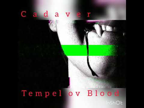 Cadaver- Tempel ov Blood