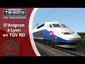 Train Simulator 2019 : D'Avignon à Lyon en TGV Réseau Duplex