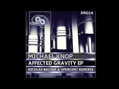 Michael Knop  - Affected Gravity (Nicolas Bacher Remix) Dynamo Recordings