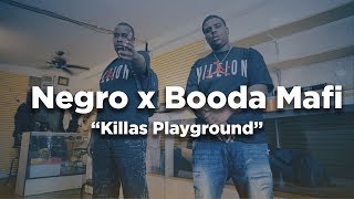Negro x Booda Mafi - KIllas Playground (Dir by @Zach_Hurth x Mota Media)