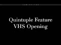 Quintuple Feature VHS Opening Tapes I Got Today