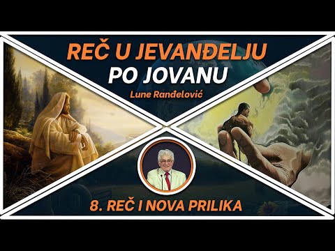 8. Reč i nova prilika - Lune Ranđelović
