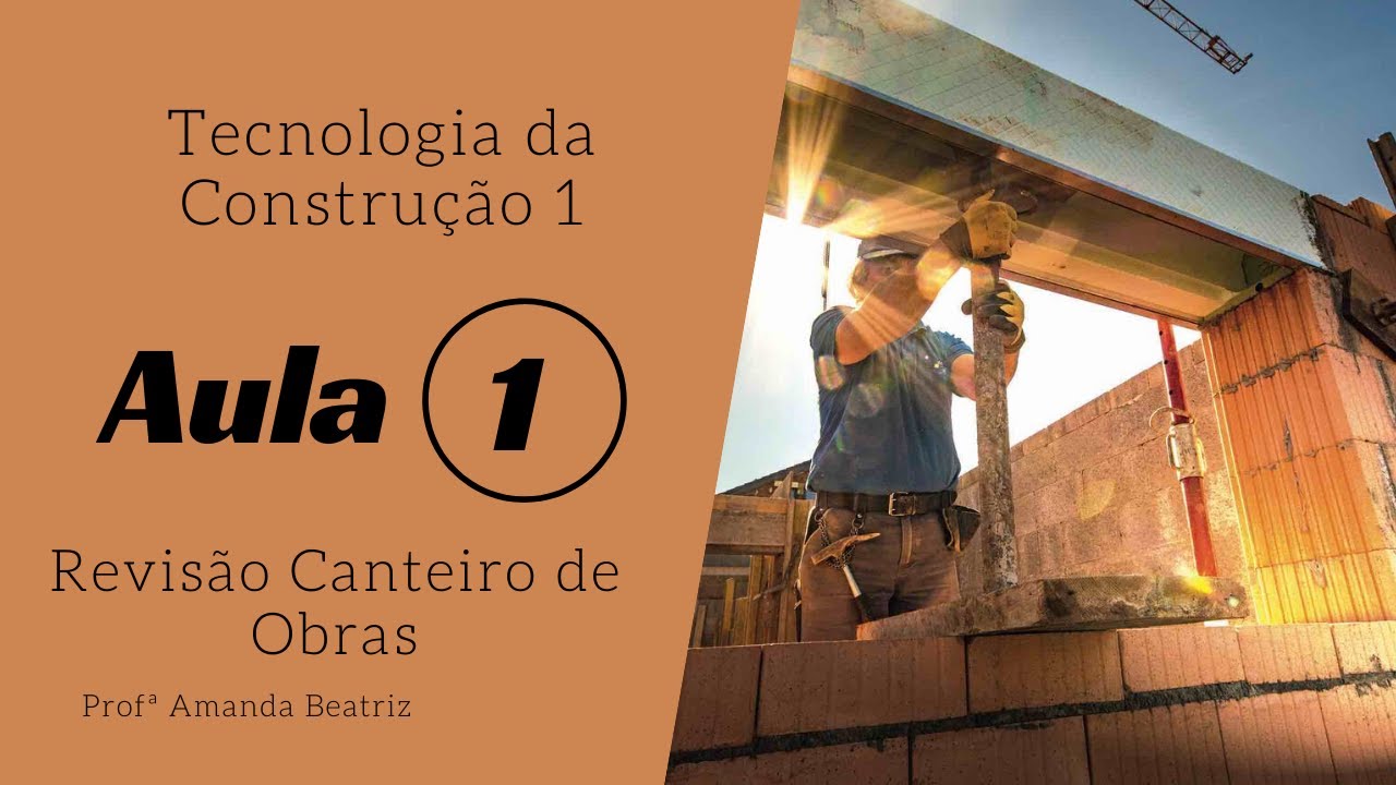 Aula 01  Canteiro de obras Revisão