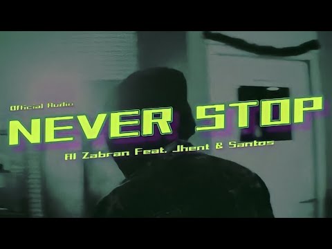 Never Stop - Alzabran feat. Santos & Jhent (Audio)