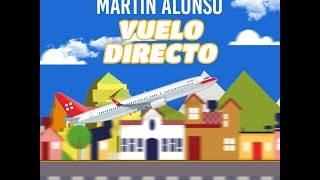 Martin Alonso - Vuelo Directo (VideoLyric)