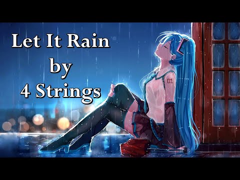 Nightcore - Let It Rain (4 Strings) (Lyrics)