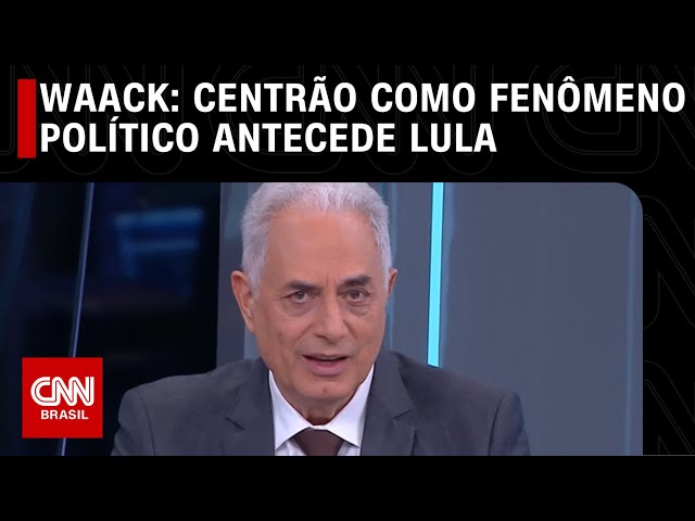 Waack: Centrão como fenômeno político antecede Lula | WW