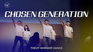 [THEVIT WORSHIP DANCE] Chosen Generation - Chris Tomlin