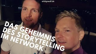 Storytelling im Network - Wie setzt du es richtig ein!