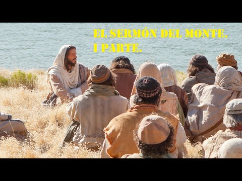 El Sermón del  Monte. 1 Parte