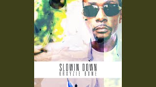 Slowin Down