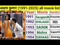 Akshay Kumar Hits And Flops Movies List 1991 2025 Akshay Kumar All Movies List