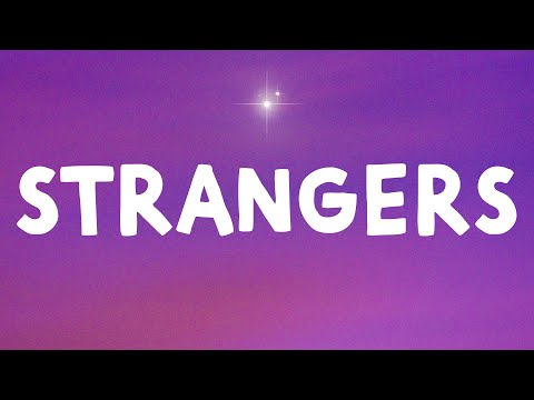 Kenya Grace - Strangers (Lyrics)