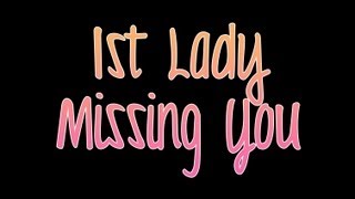 1st Lady Missing You (LYRICS ON SCREEN)