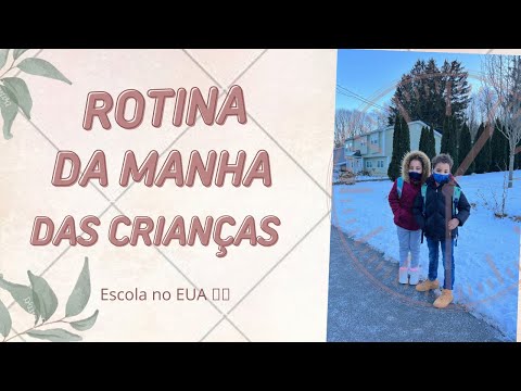 Como é a rotina da manhã das crianças aqui dos Estados Unidos | Escola