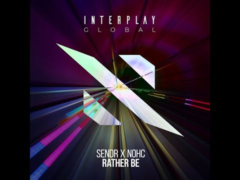 Sendr x NOHC - Rather Be (Extended Mix)