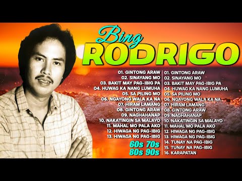 Best Of Bing Rodrigo Greatest Hits Love Songs☀️OPM Tagalog Nonstop Playlist 2024