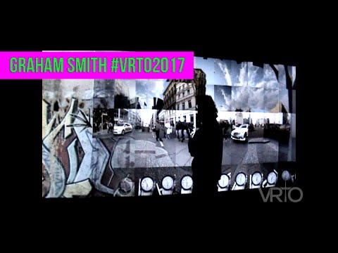 VRTO 2017 Conference - Graham Smith - Keynote - Medium & Message, VR Toronto