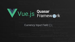 Currency Input Field on Vue.js + Quasar Framework