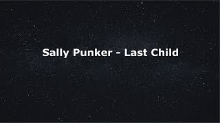 Download lagu Last Child - Sally Punker|| Lirik lagu mp3
