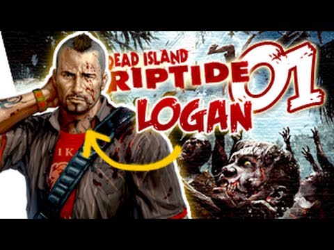 Dead Island Riptide Logan Gameplay Walkthrough Part 1 - Intro - Chapter 1 | Xbox 360/PS3/PC