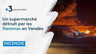 Vendée : incendie dans un supermarché de La Tranche-sur-Mer