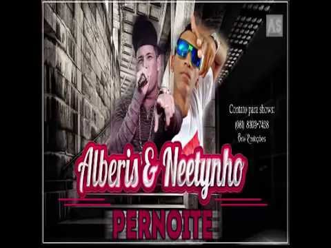 Video Clip ALBERIS & NEETYNHO SAFADÃO - PERNOITE - MÚSICA NOVA 2014