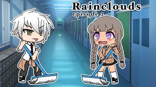 RainClouds | GachaLife | Episode 2