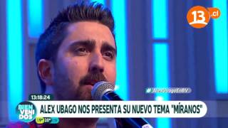 Alex Ubago presenta su nuevo tema &quot;Míranos&quot; | Bienvenidos