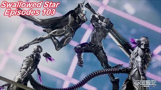 INDO SUB | Swallowed Star EP103 | Luo Feng siap membalas dendam!