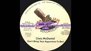 Download lagu Chris McDaniel - Don't Bring Your Arguments To Bed (1989) @DaSoulfulPlayList mp3