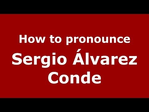 How to pronounce Sergio Álvarez Conde (Spanish/Spain) - PronounceNames.com