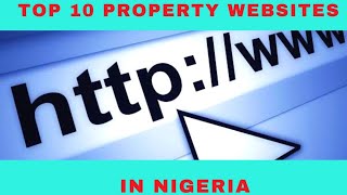 TOP 10  PROPERTY LISTING WEBSITES IN NIGERIA 2021 With Realtor Olusegun Richard +2348183567878