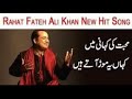 Mohabbat Ki Kahani Mein Kahan Ye By Rahat Fateh Ali Khan 7C Full Movie