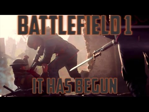 Battlefield 1: It Has Begun